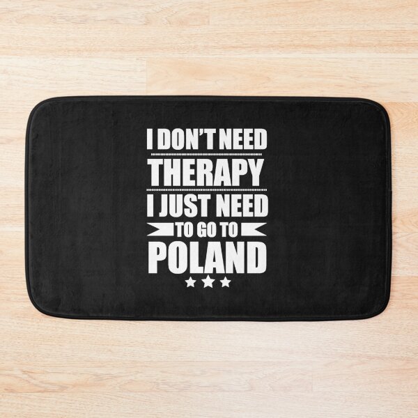 Item preview, Don't Need Therapy Need to go to Poland Vacation Wanderlust designed and sold by losttribe.