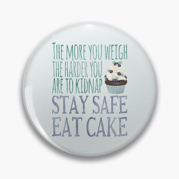 Item preview, Stay Safe Eat Cake designed and sold by junkydotcom.