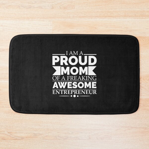 Item preview, Proud Mom of an awesome Entrepreneur. designed and sold by losttribe.
