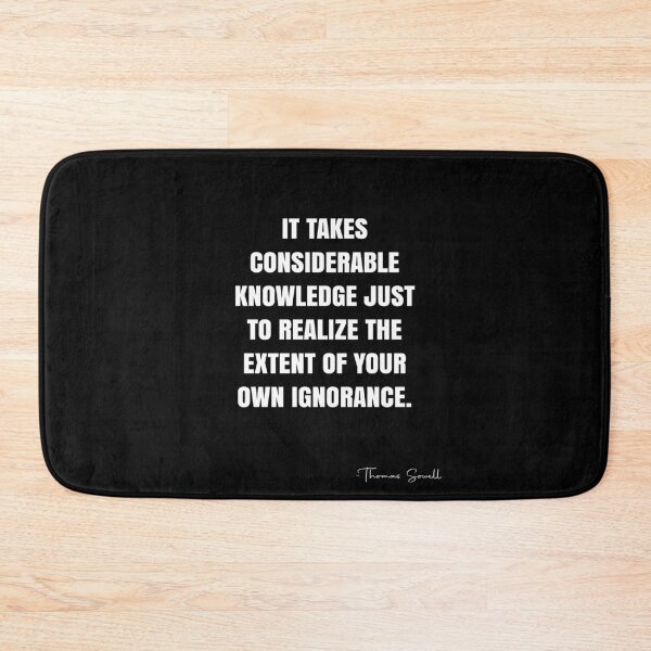Artikelvorschau, It takes considerable knowledge just to realize the extent of your own ignorance. - Thomas Sowell Quote - QWOB Poster Graphix entworfen und verkauft von GraphixDisplate.