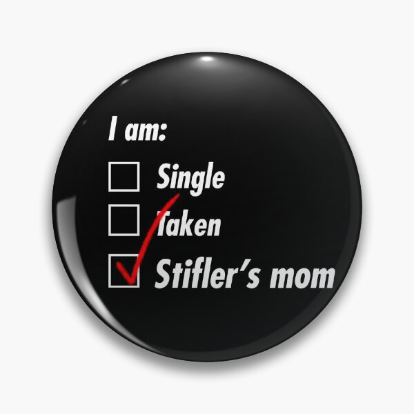 Item preview, Single Taken Stiffler's mom designed and sold by TeEmporium.