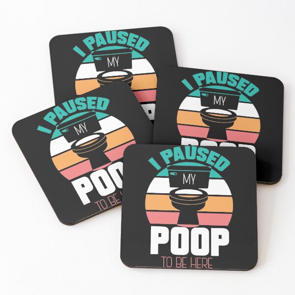 Item preview, I Paused My Poop To Be Here designed and sold by Myshelter.