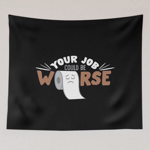 Item preview, Your Job Is Worse designed and sold by Myshelter.