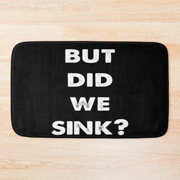 Item preview, But Did We Sink Vintage designed and sold by AfonsoTriop.