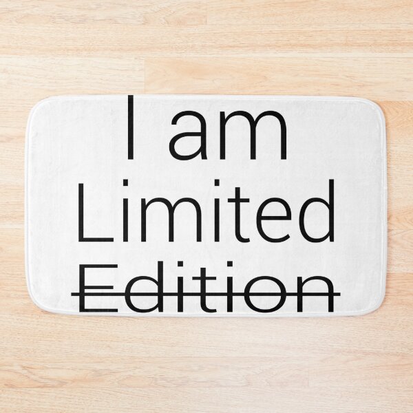 Item preview, I am Limited Edition designed and sold by randomsorcery.