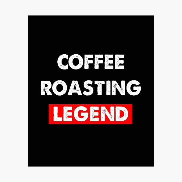 Item preview, Coffee Roasting Legend designed and sold by AfonsoTriop.