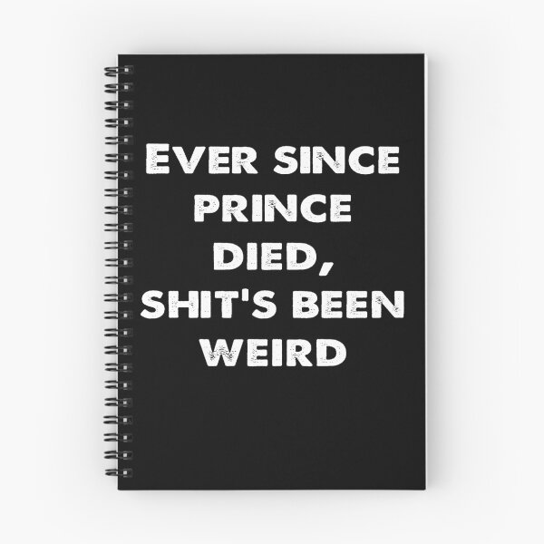 Item preview, Ever since prince died shit's been weird designed and sold by AfonsoTriop.