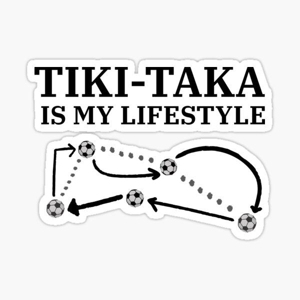 tiki-taka-is-my-lifestyle-sticker-for-sale-by-frossverve-redbubble