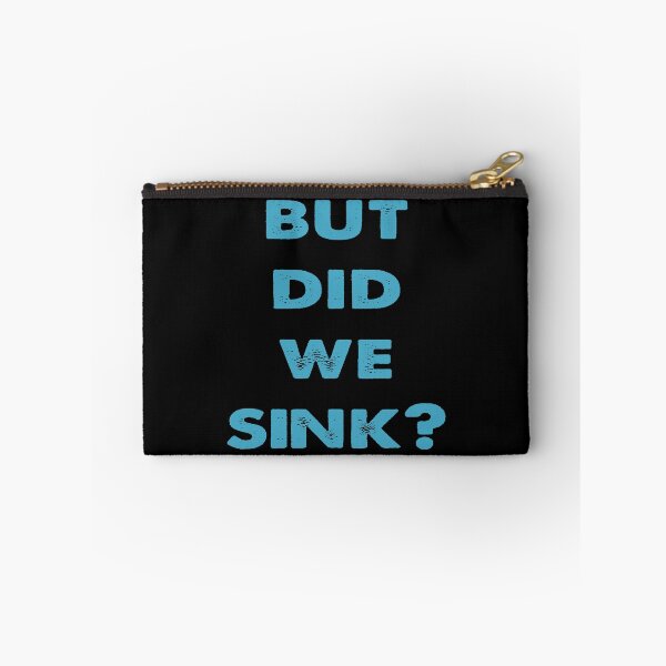 Item preview, But Did We SInk designed and sold by AfonsoTriop.