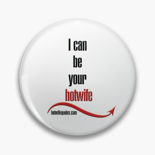 Item preview, I can be your hotwife designed and sold by hotwifequotes.
