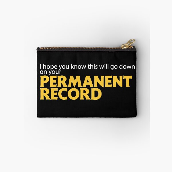 Item preview, I hope you know this will go down on your Permanent Record designed and sold by Fairytale of DC.