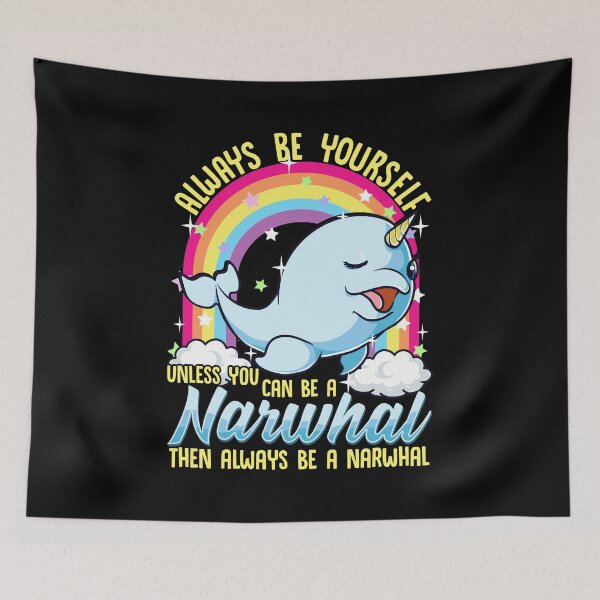 Item preview, Always Be Yourself Unless You Can Be A Narwhal designed and sold by perfectpresents.