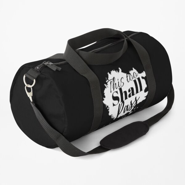 This too shall pass Duffle Bag