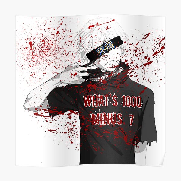 Tokyo Ghoul (What's one thousand minus seven) Poster