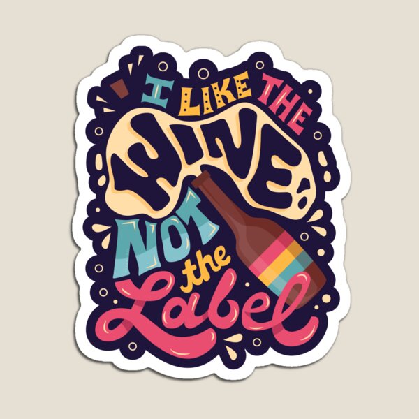I like the wine not the label Magnet