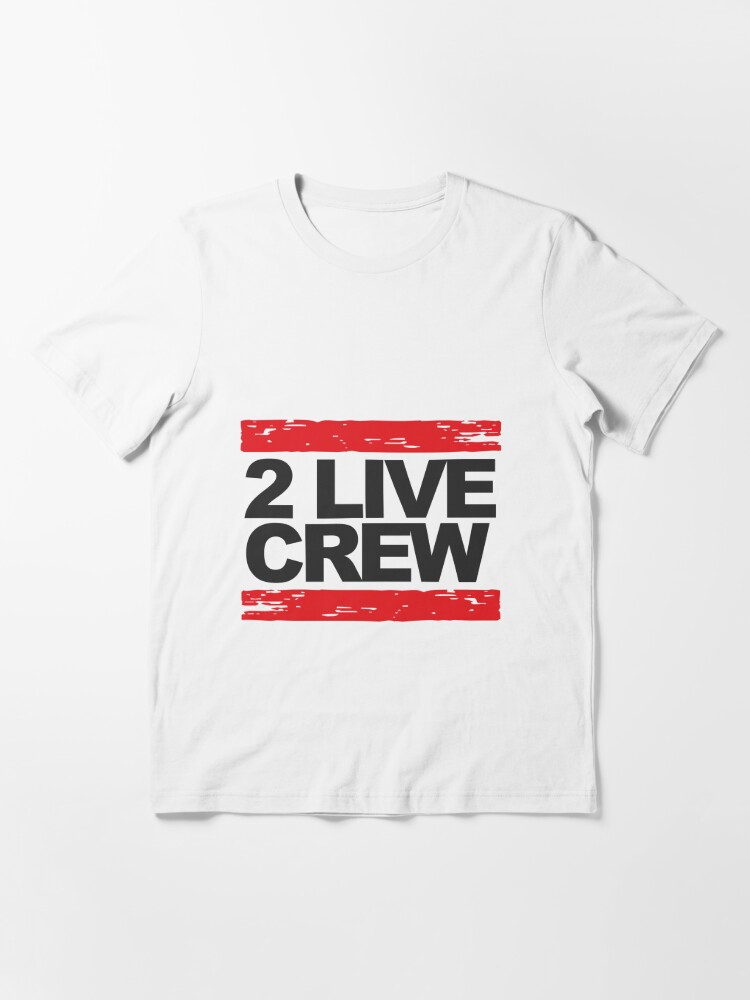 two live crew t shirts