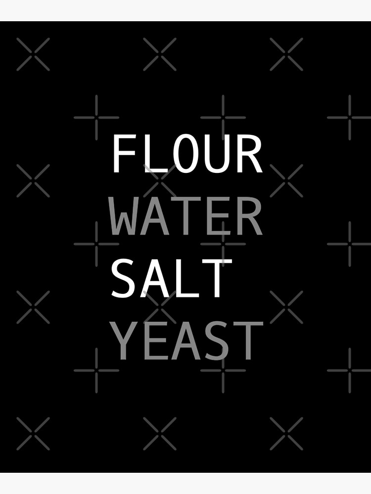 "Flour, Water, Salt, Yeast" Apron for Sale by SweetToffeedog Redbubble