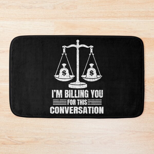 Item preview, Billing You For This Conversation Lawyer Legal Law designed and sold by haselshirt.