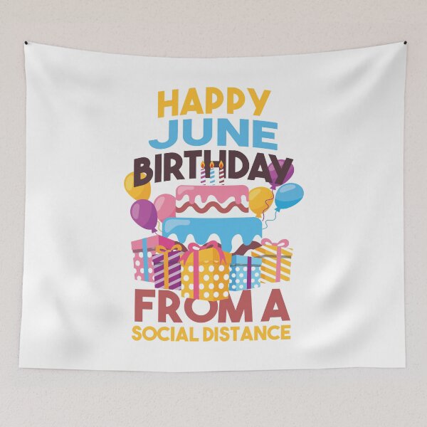 Item preview, Social Distancing Gift Happy June Birthday From A Social Distance designed and sold by Orange Pieces.