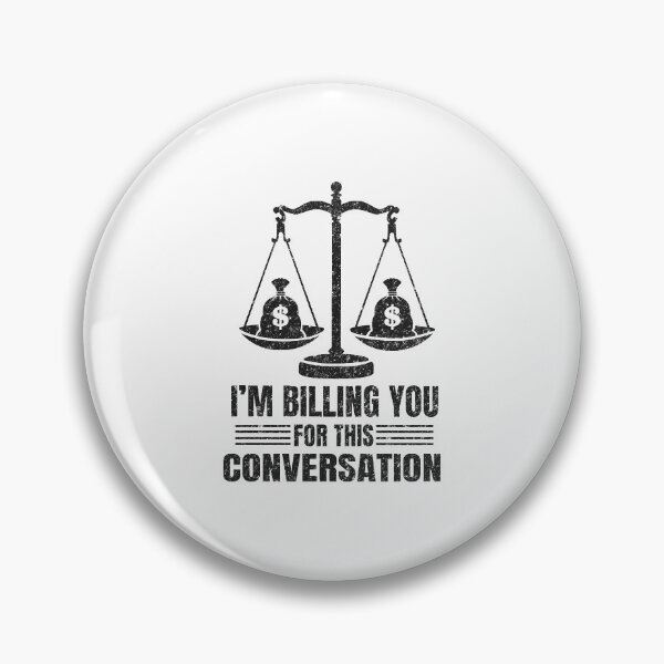 Item preview, Billing You For This Conversation Lawyer Legal Law designed and sold by haselshirt.
