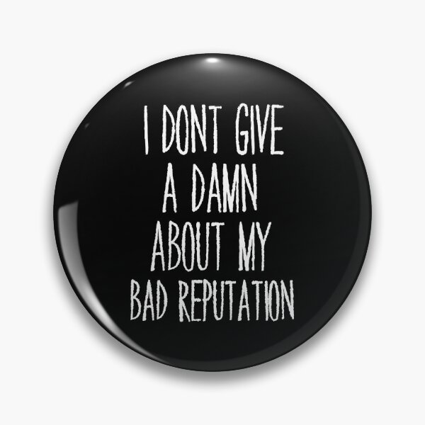 Item preview, Bad Reputation designed and sold by DeadRight.