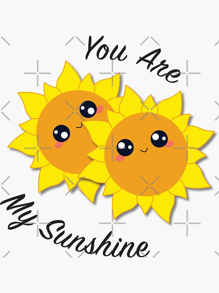 "You Are My Sunshine Sunflowers" Sticker for Sale by smasters654