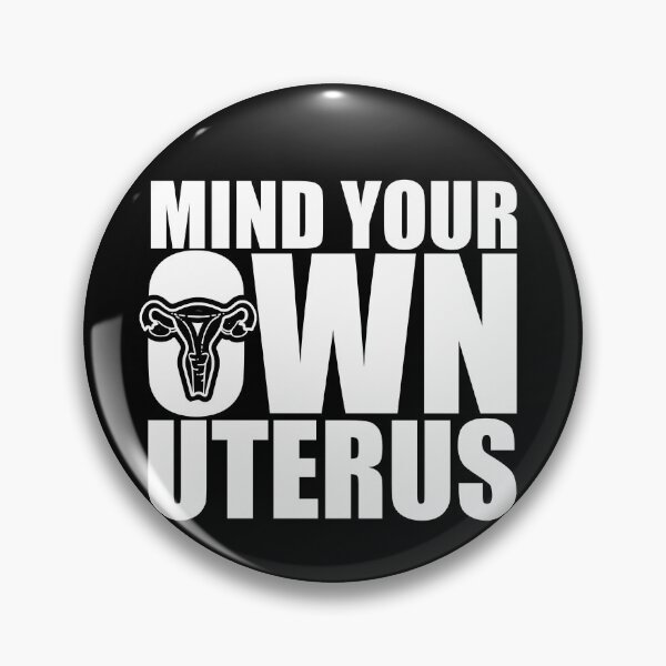 Item preview, Choose Life Mind Your Own Uterus Gift Ideas designed and sold by AlphaDist2.