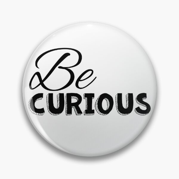 Item preview,  Be curious black on white designed and sold by Shus-arts.