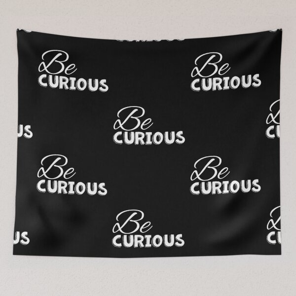 Item preview, Be curious white on black designed and sold by Shus-arts.