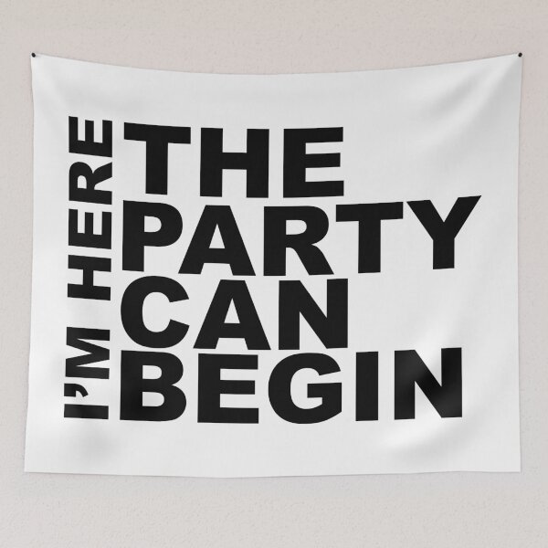 Item preview, I'm Here The Party Can Begin Sayings Sarcasm Humor Quotes designed and sold by ColorMeHappy123.