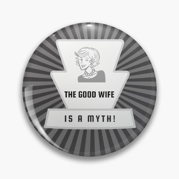 Item preview, The good wife is a myth designed and sold by Delicarte.