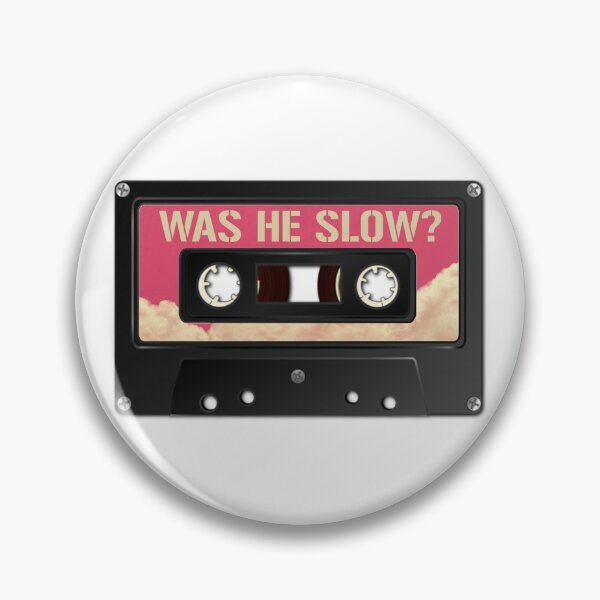 Item preview, Was he slow? designed and sold by larsonkg.
