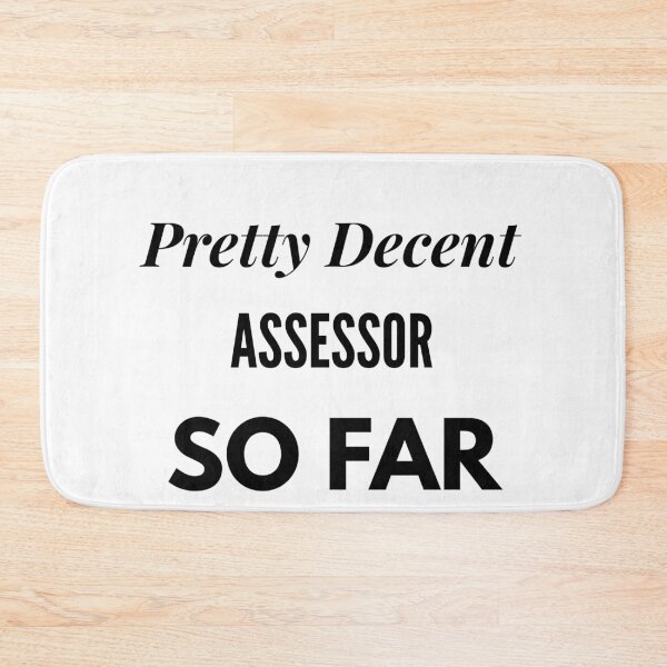 Item preview, Pretty Decent Assessor So Far designed and sold by DanielPOD.