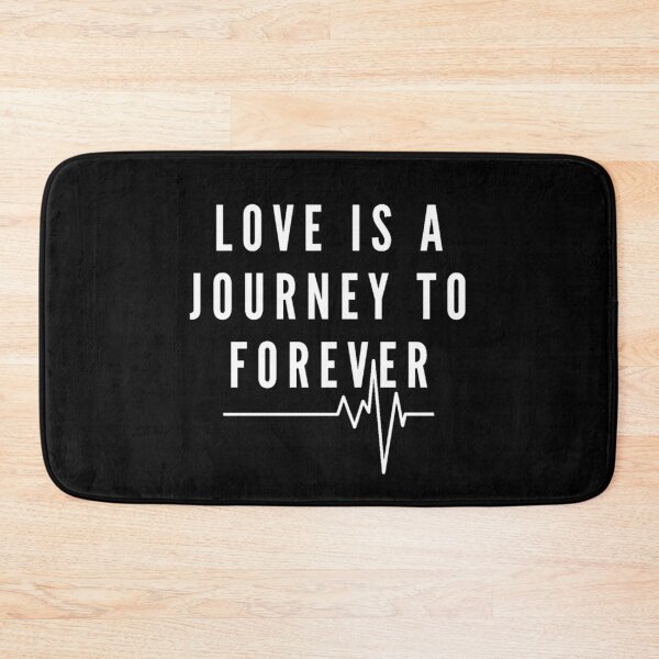 Item preview, LOVE IS A JOURNEY TO FOREVER designed and sold by irstore11.