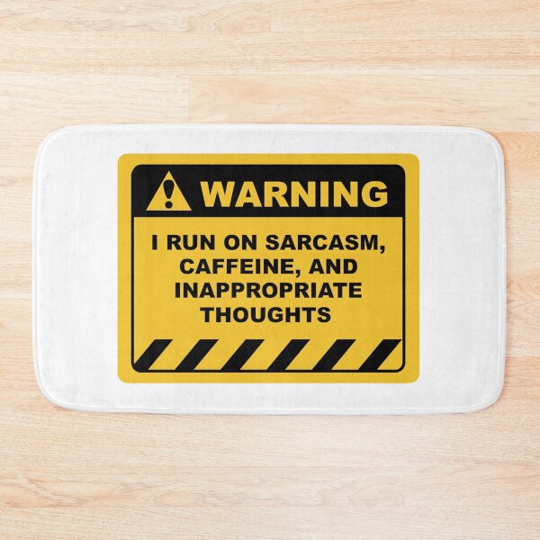 Item preview, Human Warning Sign I RUN ON SARCASM CAFFEINE & INAPPROPRIATE THOUGHTS Sayings Sarcasm Humor Quotes designed and sold by ColorMeHappy123.