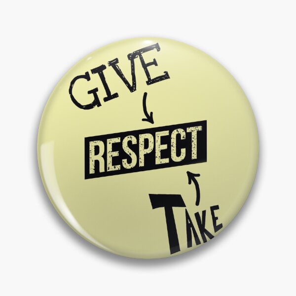 Item preview, Give respect - Take respect designed and sold by SidTastic .