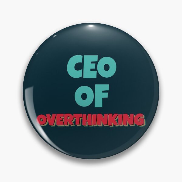 Item preview, CEO of OVERTHINKING designed and sold by louellawanders.