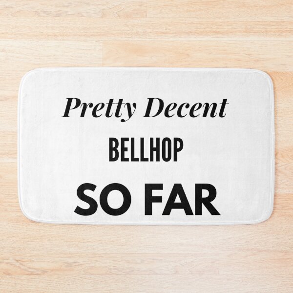 Item preview, Pretty Decent Bellhop So Far designed and sold by DanielPOD.