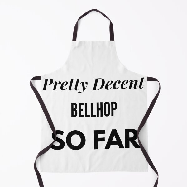 Item preview, Pretty Decent Bellhop So Far designed and sold by DanielPOD.