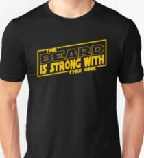 The Beard Is Strong With This One Unisex T-Shirt