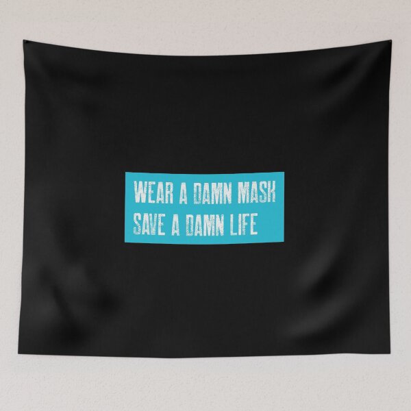 Item preview, Wear a Damn Mask. Save a Damn Life. designed and sold by friendlyspoon.