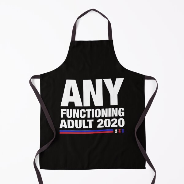Item preview, any functioning adult 2020 funny anti trump anti republican t-shirt  designed and sold by Majesticoo.