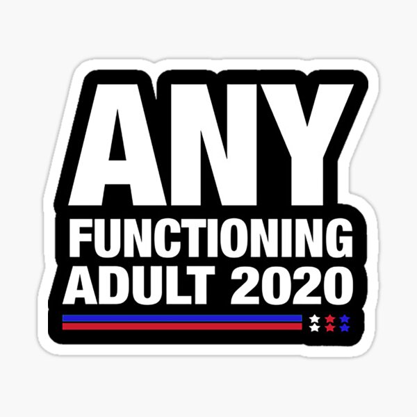 Any Functioning Adult Stickers for Sale Redbubble