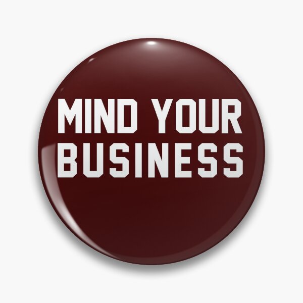 Item preview, Mind Your Business designed and sold by Al Collections.