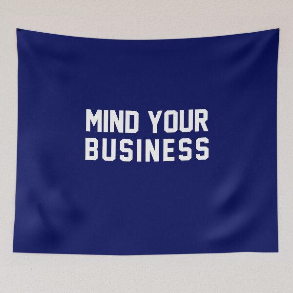 Item preview, Mind Your Business designed and sold by Al Collections.