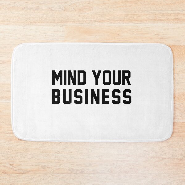 Item preview, Mind Your Business designed and sold by Al Collections.