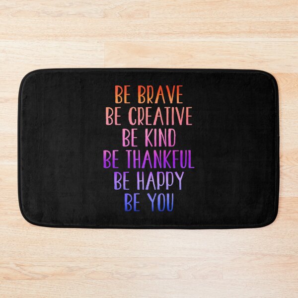 Item preview, Be Brave, Be Creative, Be Kind, Be Thankful, Be Happy, Be You designed and sold by WildHoneyDesign.