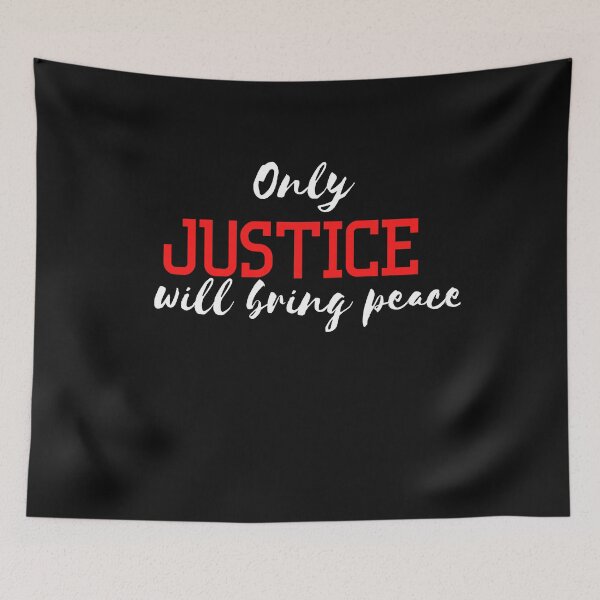 Item preview, Only Justice Will Bring Peace Quote designed and sold by renzel12.