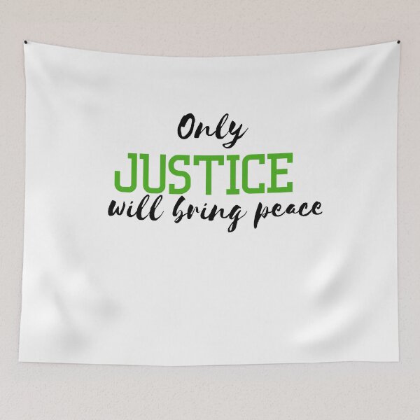 Item preview, Only Justice Will Bring Peace Quote designed and sold by renzel12.