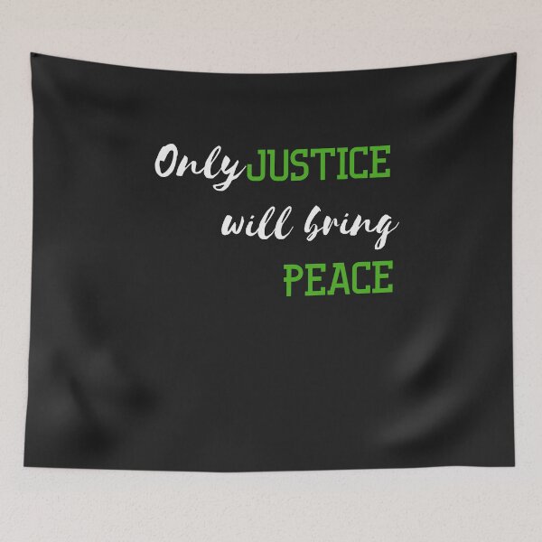 Item preview, Only Justice Will Bring Peace Quote designed and sold by renzel12.